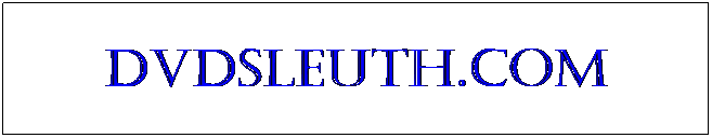 Text Box: DVDSleuth.com